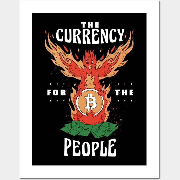 The currency for the people Funny Crypto Merch Bitcoin Wall Art by Popculture Tee Collection